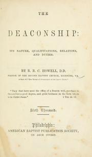 Cover of: The deaconship: its nature, qualifications, relations, and duties