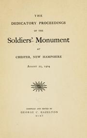 Cover of: The dedicatory proceedings of the soldiers' monument at Chester by George C[ochrane] Hazelton