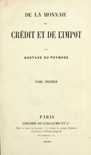 Cover of: De la monnaie, du crédit et de l'impot