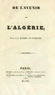 Cover of: De l'avenir de l'Algérie. by Christophe Joseph Alexandre Mathieu de Dombasle