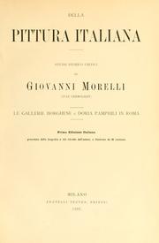 Cover of: Della pittura italiana: studii storico critici, di Giovanni Morelli (Ivan Lermolieff)  1. ed. italiana, preceduta dalla biografia e dal ritratto dell'autore.