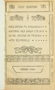 Cover of: Dell'ipotesi più ragionevole intorno alla lingua etrusca e del metodo da tenersi per decifrarla.