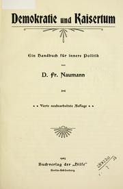 Cover of: Demokratie und Kaisertum by Friedrich Naumann