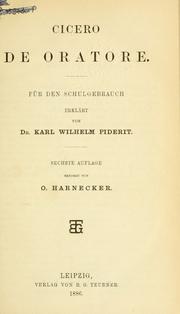 Cover of: De oratore, für den Schulgebrauch, erklärt von Karl Wilhelm Piderit. by Cicero, Cicero