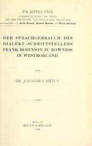 Cover of: Der Sprachgebrauch des Dialekt-schriftstellers Frank Robinson zu Bowness in Westmorland. by Johannes Sixtus