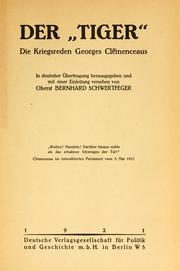 Cover of: "Tiger": die Kriegsreden Georges Clemenceaus.  In deutscher Übertragung hrsg. und mit einer Einleitung versehen von Bernhard Schwertfeger.