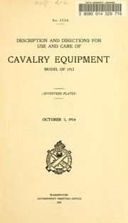Cover of: Description and directions for the use and care of cavalry equipment: model of 1912 ... Oct. 5, 1914.