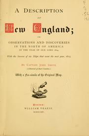 Cover of: A description of New England: or observations and discoveries in the north of America in the year of Our Lord 1614 : with the success of six ships that went the next year, 1615