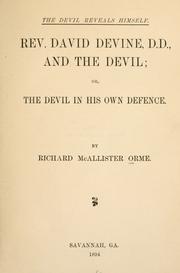 Cover of: Devil reveals himself: Reverend David Devine, D.D. and the devil; or, The devil in his own defence.