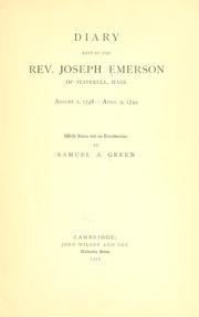 Cover of: Diary kept by the Rev. Joseph Emerson of Pepperell, Mass., August 1, 1748-April 9, 1749 | Emerson, Joseph