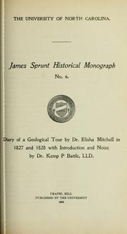 Cover of: Diary of a geological tour by Dr. Elisha Mitchell in 1827 and 1828, with introduction and notes by Dr. Kemp P Battle, LLD