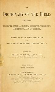 Cover of: A dictionary of the Bible: including biography, natural history, geography, topography, archaeology, and literature
