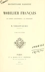 Cover of: Dictionnaire raisonné du mobilier français de l'époque carlovingienne à la Renaissance by Eugène-Emmanuel Viollet-le-Duc