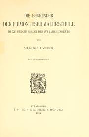 Cover of: Die Begründer der piemonteser Malerschule im 15. und zu Beginn des 16. by Siegfried David Friedrich Weber