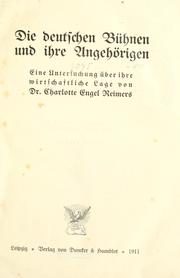 Cover of: Die deutschen B©hnen und ihre Angeh©rigen by Charlotte Engel Reimers