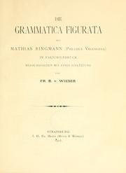 Cover of: Die Grammatica figurata des Mathias Ringmann (Philesius Vogesigena) in Faksimiledruck by Matthias Ringmann