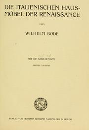 Cover of: Die italienischen Hausmöbel der Renaissance by Wilhelm von Bode