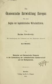 Cover of: Die ökonomische Entwicklung Europas bis zum Beginn der kapitalistischen Wirtschaftsform. Mit Genehmigung des Verfassers aus dem Russichen übersetzt von Leo Motzkin.