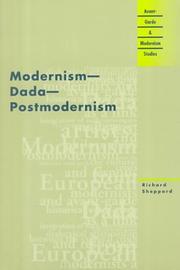 Cover of: Modernism-dada-postmodernism by Richard Sheppard
