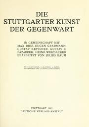 Die Stuttgarter Kunst der Gegenwart, in Gemeinschaft mit Max Diez [et al.] bearb. von Julius Baum by Baum Julius