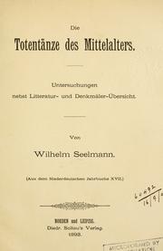 Cover of: Die Totentänze des Mittelalters by Wilhelm Seelmann