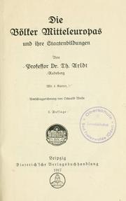 Cover of: Die Völker Mitteleuropas und ihre Staatenbildungen by Theodor Arldt