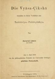Cover of: Die Vyasa-Çiksha besonders in ihrem Verhältnis zum Taittiriya-Praticakhya. by Heinrich Lüders