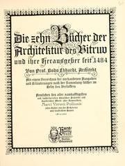 Cover of: Die Zehn Bücher der Architektur des Vitruv und ihre Herausgegeber seit 1484: mit einem Berzeichnis der vorhandenen Ausgaben und Erläuterungen nach der Sammlung solcher im Besitz des Verfassers