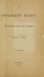 Cover of: A diplomatic fiasco. by Edward Lillie Pierce