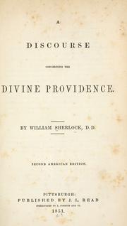 Cover of: A discourse concerning the divine providence by William Sherlock