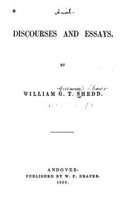Cover of: Discourses and essays/ by William G. T. Shedd. by Shedd, William Greenough Thayer