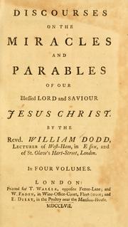 Cover of: Discourses on the miracles and parables of our blessed Lord and Saviour Jesus Christ ...