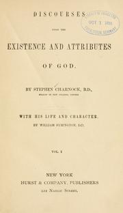 Cover of: Discourses upon the existence and attributes of God.