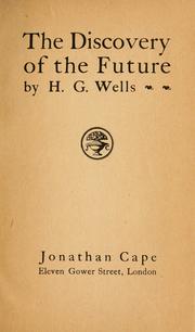 Cover of: The discovery of the future. by H. G. Wells