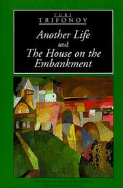 Cover of: Another Life and The House on the Embankment (European Classics) by Yuri Trifonov