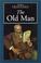 Cover of: The old man