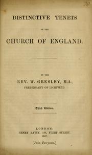 Cover of: Distinctive tenets of the Church of England by W. Gresley