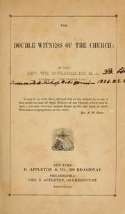 Cover of: The double witness of the church ... by William Ingraham Kip