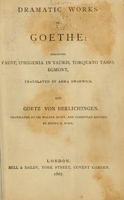 Cover of: Dramatic works of Goethe by Johann Wolfgang von Goethe