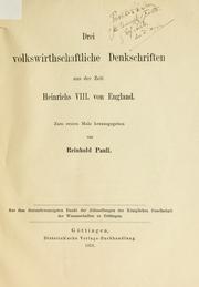 Cover of: Drei volkswirthschaftliche Denkschriften aus der Zeit Heinrichs VIII. von England.