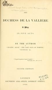 Cover of: The duchess de la Vallière by Edward Bulwer Lytton, Baron Lytton