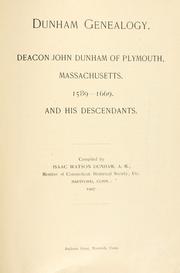 Cover of: Dunham genealogy.: Deacon John Dunham of Plymouth, Massachusetts. 1589-1669. And his descendants.