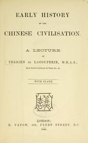 Cover of: Early history of the Chinese civilisation. | Terrien de Lacouperie