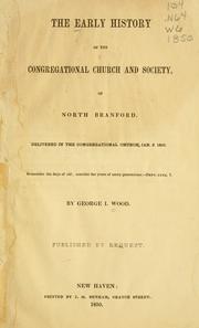 The early history of the Congregational Church and Society, of North Branford by George Ingersoll Wood