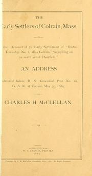 Cover of: The early settlers of Colrain, Mass. | Charles H. McClellan