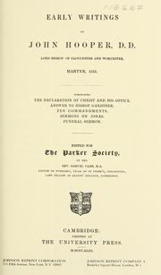 Early writings of John Hooper .. by Hooper, John bp. of Gloucester and Worcester, d. 1555.