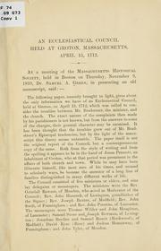 Cover of: An ecclesiastical council held at Groton, Massachusetts, April 15, 1712. by Samuel A. Green