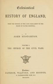 Cover of: Ecclesiastical history of England: from the opening of the long parliament to the death of Oliver Cromwell
