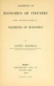 Cover of: Elements of economics of industry | Alfred Marshall