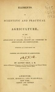 Cover of: Elements of scientific and practical agriculture by Alonzo Gray